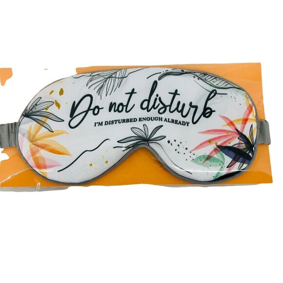 Sleep Mask Do Not Disturb, I'm Disturbed Enough Already One Size Fits Most - Picture 1 of 3